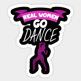 Real women go dance Sticker